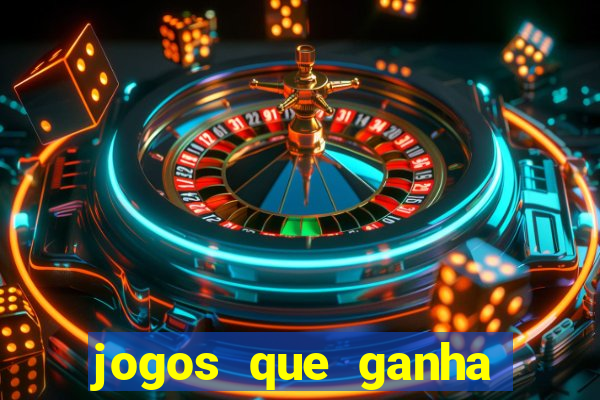 jogos que ganha dinheiro sem investir